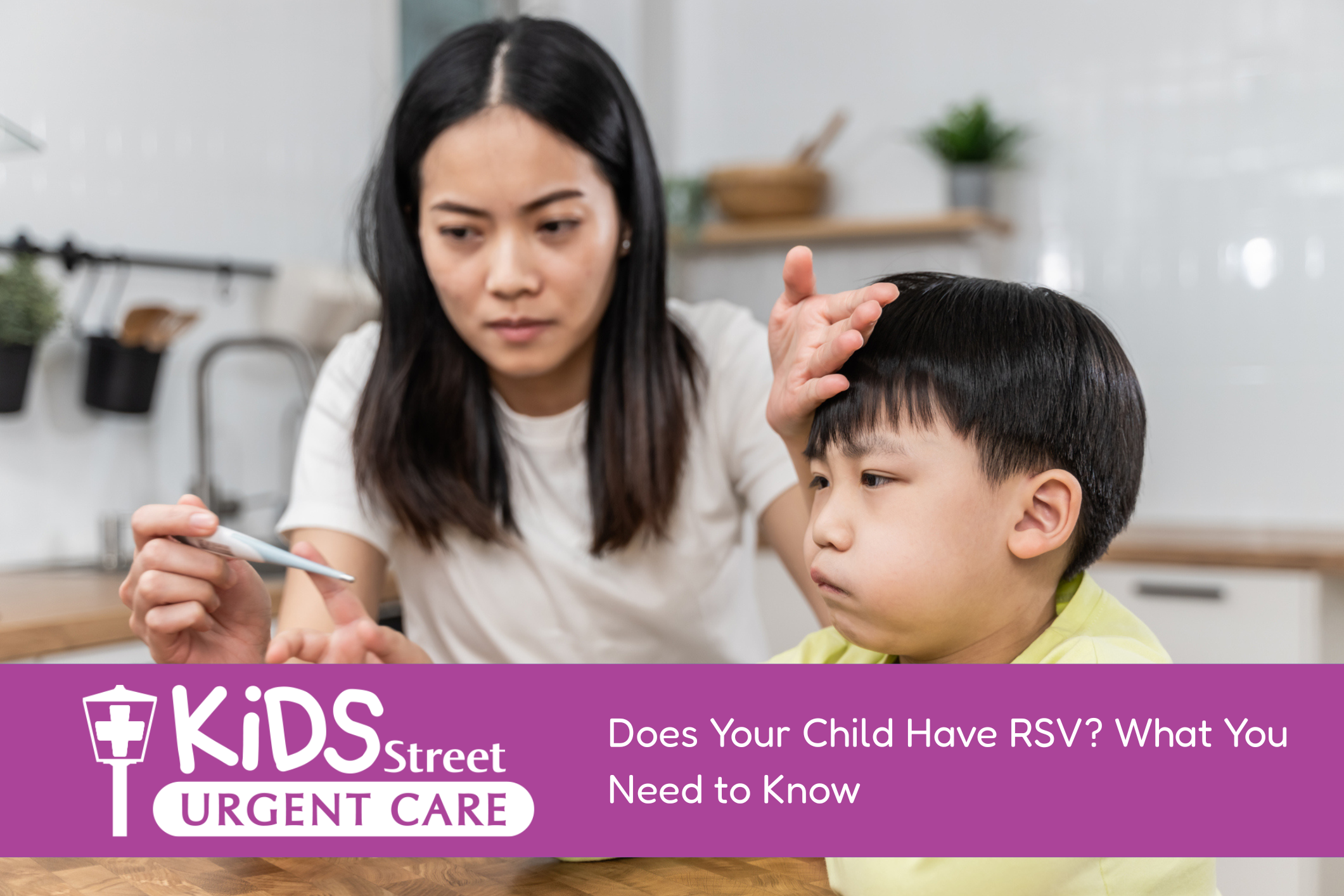 RSV Mom checking her son's temperature for RSV in kids.