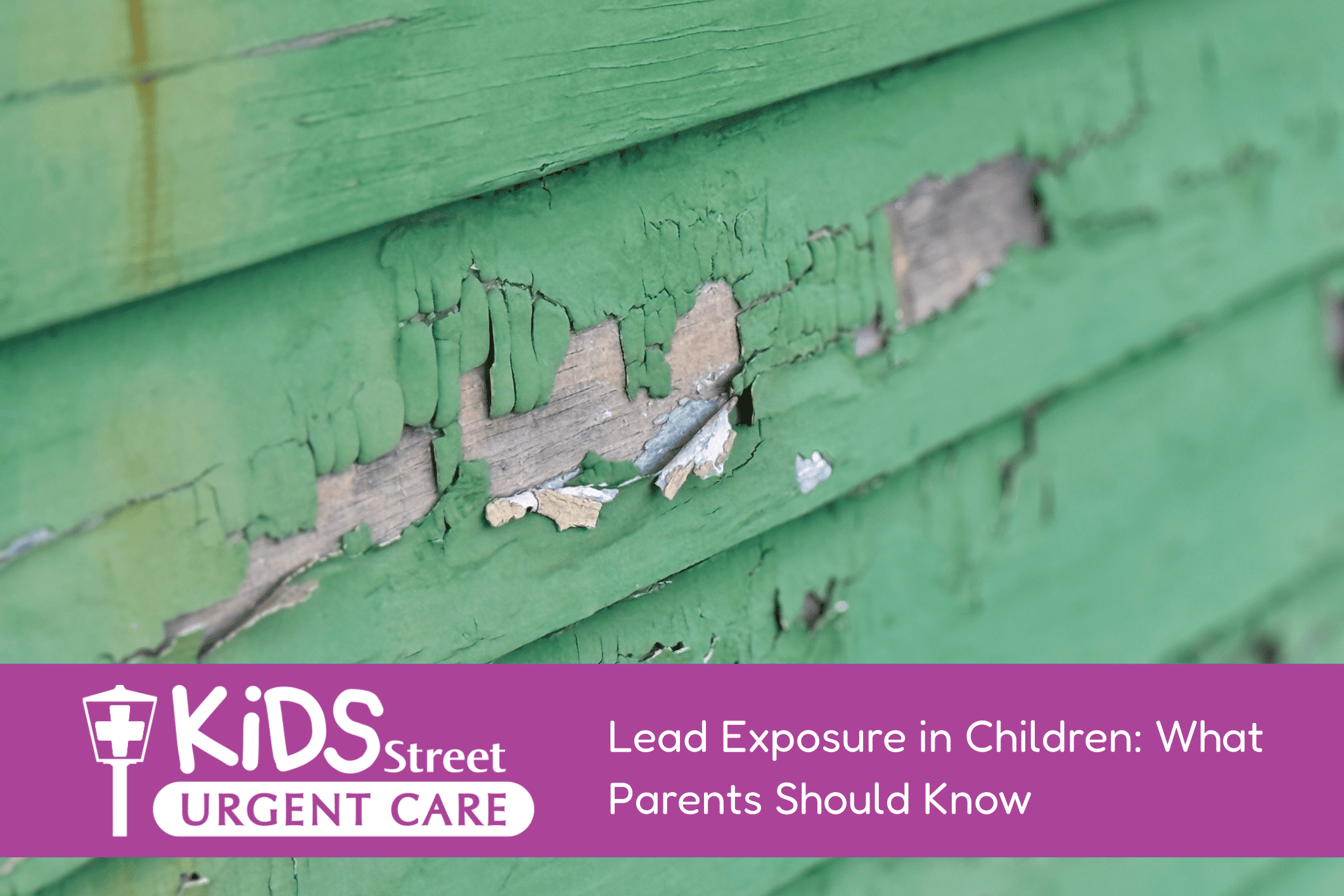 Lead Exposure in Children: What Parents Should Know KidsStreet blog featured image.
