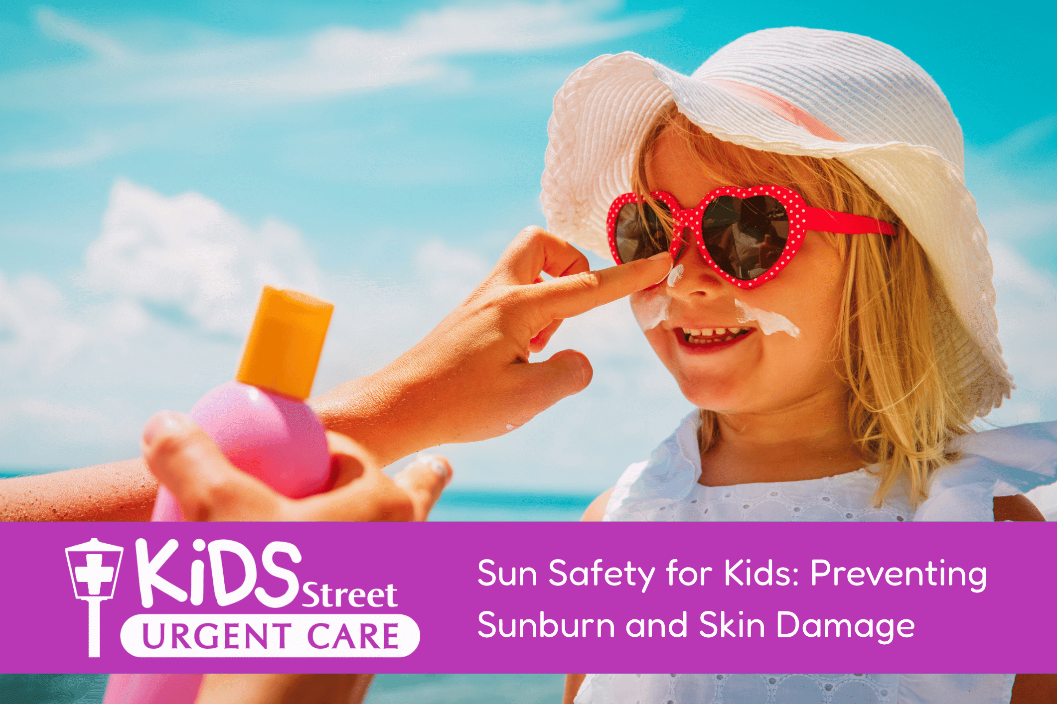 Little girl putting sunscreen on her face. Featured image for KidsStreet Urgent Care blog post on sunburns.