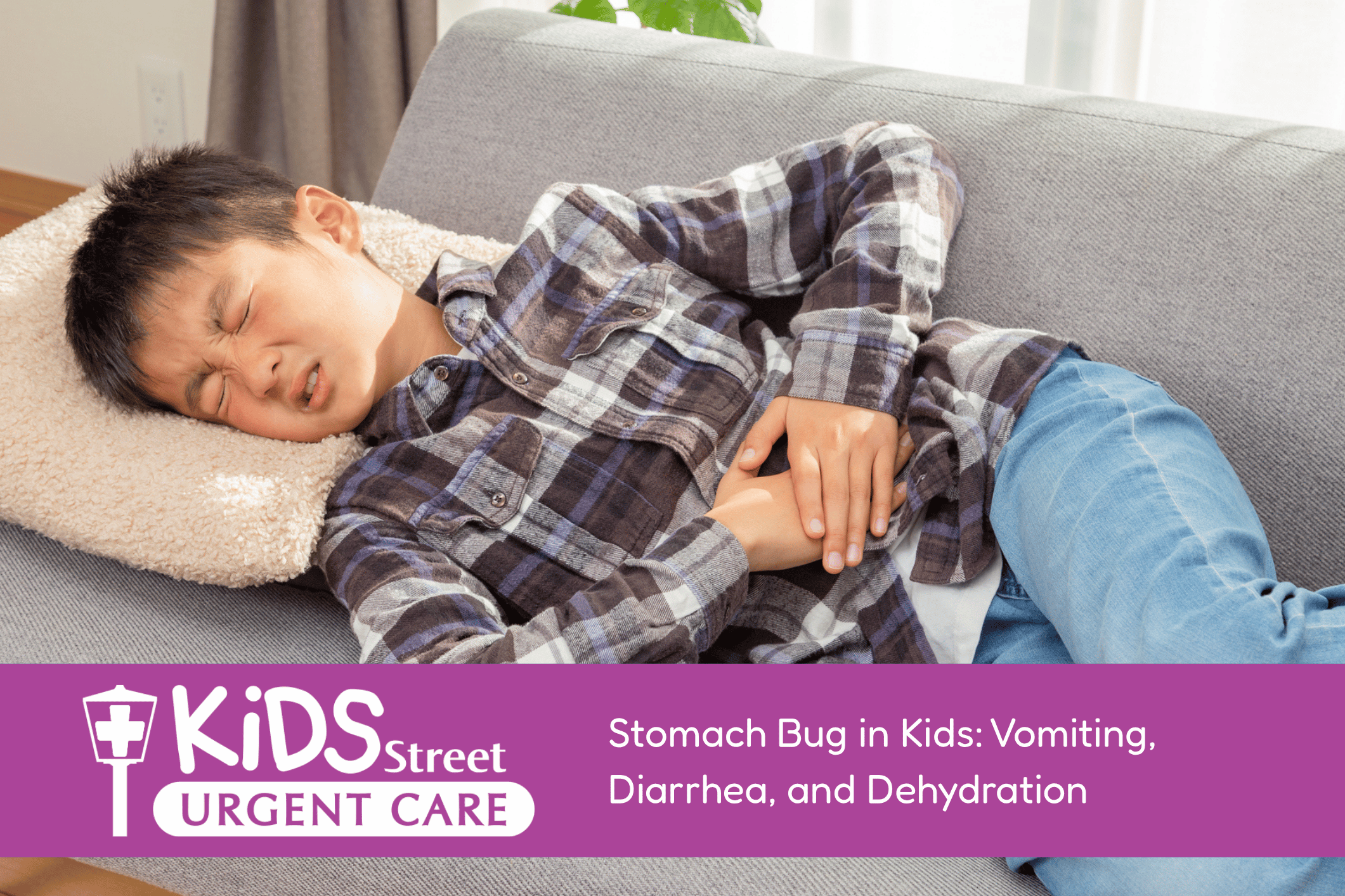 Stomach Bug in Kids When To Seek Care Little boy lying on the couch holding his stomach. Featured image for Stomach Bug in Kids: Vomiting, Diarrhea, and Dehydration blog post.